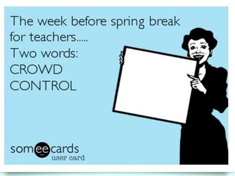 Funny Spring Break Quotes For Teachers Shortquotescc