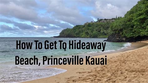 How To Get To Hideaway Beach In Princeville Kauai Youtube