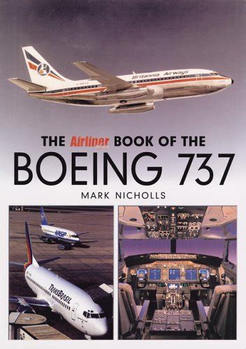 The Airliner World Book Of The Boeing 737 Nicholls Mark