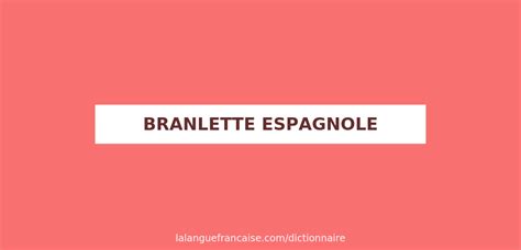 Définition de branlette espagnole Dictionnaire français
