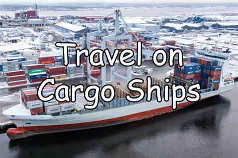 Travel On Cargo Ships Affordable Way To Explore The World