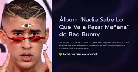 Álbum Nadie Sabe Lo Que Va A Pasar Mañana De Bad Bunny