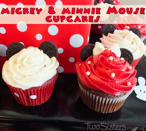 Mickey And Minnie Mouse Cupcakes Two Sisters Crafting
