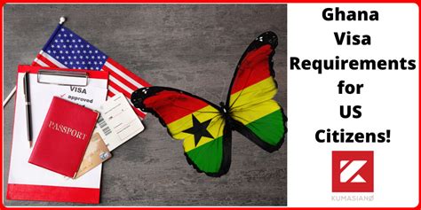 Ghana Visa Requirements For Us Citizens A Mini Guide
