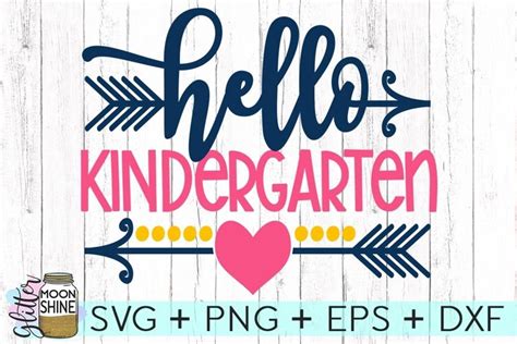 Hello Kindergarten Svg Dxf Png Eps Cutting Files