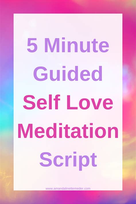 5 Minute Guided Self Love Meditation Script — Amanda Linette Meder