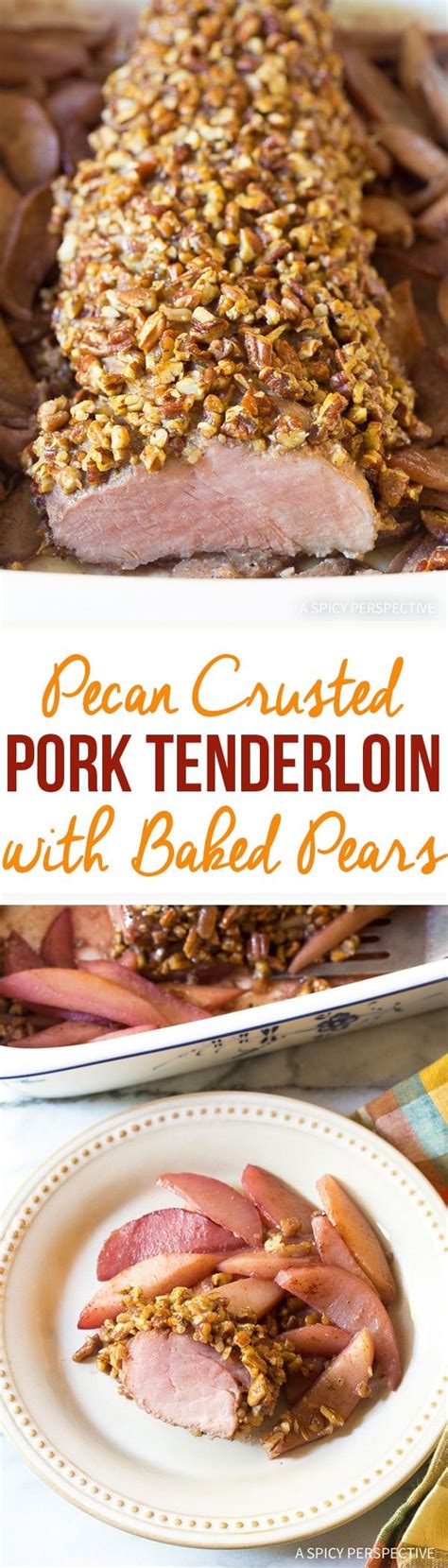 A side dish to go with your easy christmas dinner. Candied Pecan Crusted Pork Tenderloin with Baked Pears ...