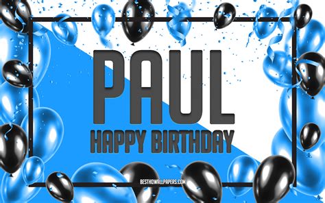 Download Wallpapers Happy Birthday Paul Birthday Balloons Background Paul Wallpapers With
