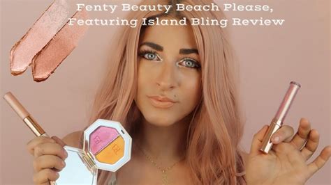 New Fenty Beauty By Rihanna Beach Please Featuring