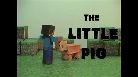 The Little Pig Minecraft Papercraft Stop Motion Youtube