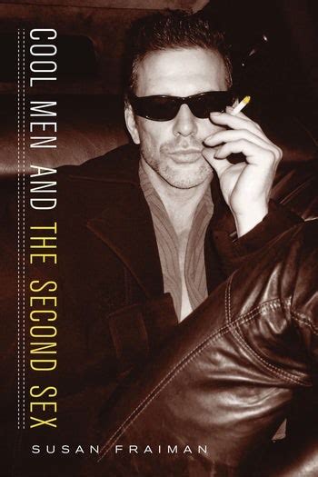Cool Men And The Second Sex Columbia University Press