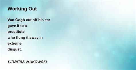 Working Out Working Out Poem By Charles Bukowski