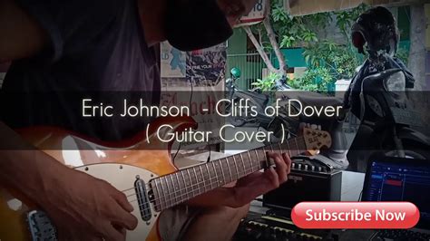 Eric Johnson Cliffs Of Dover Guitar Cover Youtube