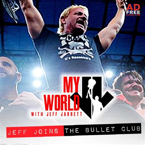 Episode Jeff Joins The Bullet Club My World With Jeff Jarrett Podcast On Spotify