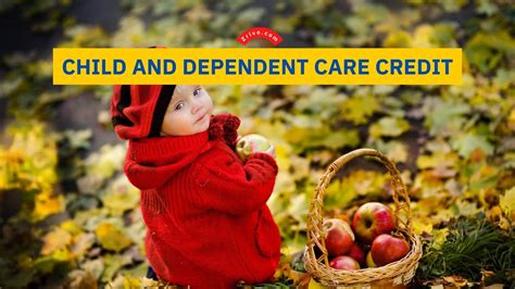 Child And Dependent Care Credit 2023