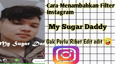 Filter Instagram My Sugar Daddy Cara Menambahkan Filter Instagram My Sugar Dady Youtube