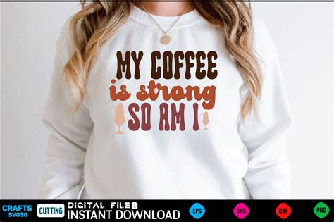 My coffee is strong so am I Retro Svg Design coffee, coffee design