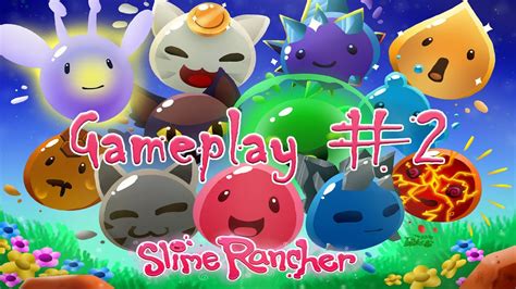 Slime Rancher - Gameplay #2 - YouTube