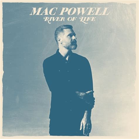 Mac Powell River Of Life Lyrics Genius Lyrics