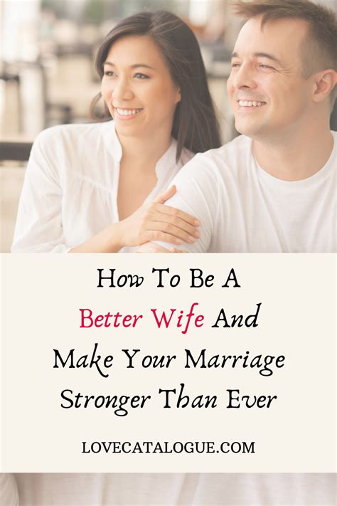 How To Be A Better Wife And Improve Your Marriage Good Wife Happy