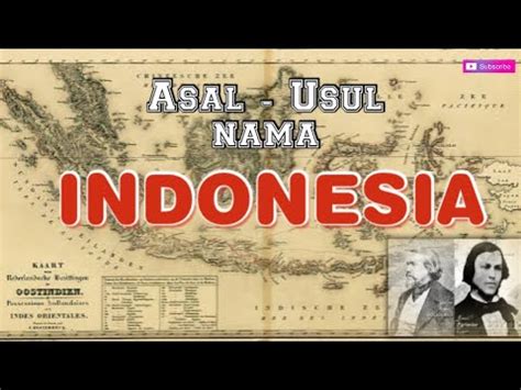 Sejarah Nama Indonesia Asal Usul Nama Indonesia Sejarah Indonesia