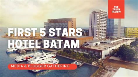 Media Dan Blogger Ngintip Hotel Bintang Lima Pertama Batam Marriot Hotel Harbourbay YouTube