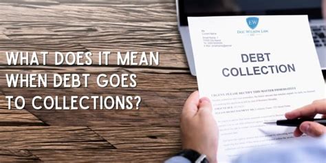 What Does It Mean When Debt Goes To Collections Eric Wilson
