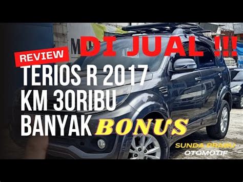 Daihatsu Terios R 1 5 Manual 2017 Dijual Kilometer 30ribuan