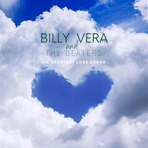 Billy Vera And The Beaters His Greatest Love Songs Iheart