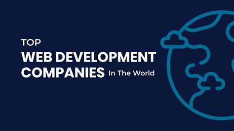 Top Website Development Companies In The World Scoop Article