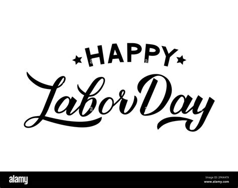Happy Labor Day Calligraphy Hand Lettering Isolated On White Easy To Edit Vector Template For