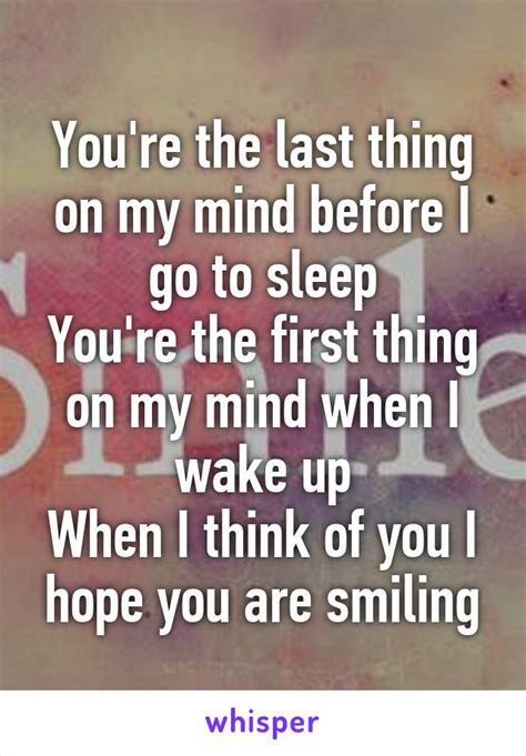 Youre The Last Thing On My Mind Before I Go To Sleep Youre The First