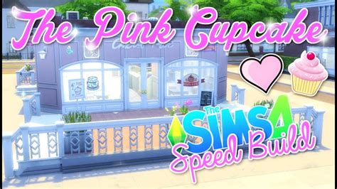 The Sims 4 Speed Build The Pink Cupcake Youtube