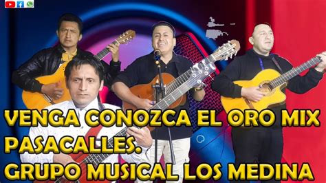 Venga Conozca El Oro Mixpasacalles Grupo Musical Los Medina Youtube