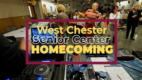 West Chester Area Senior Center Homecoming Event And Fundraiser Youtube