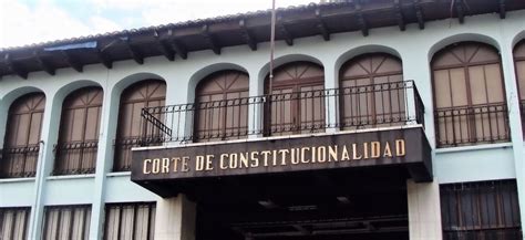 Guatemala Resolución De La Corte De Constitucionalidad Restringe La