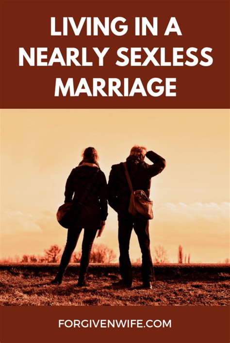 Living In A Nearly Sexless Marriage The Forgiven Wife Sexless