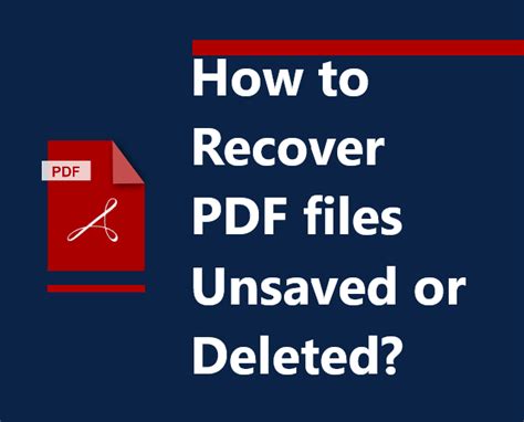 How To Recover Pdf Files Unsaved Or Deleted