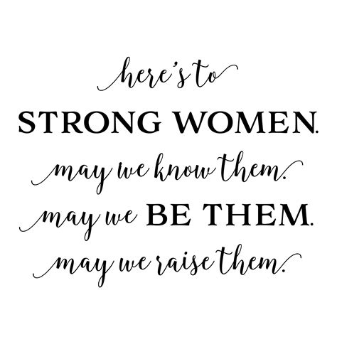 Heres To Strong Women Vinyl Wall Decal May We Be Them