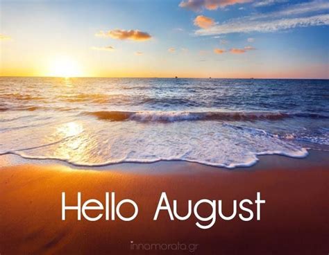 Hello August Pictures August Pictures Calendar Pictures May Month