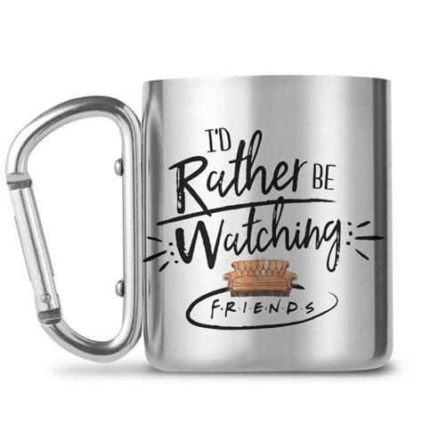 Friends Rather Be Watching Stainless Steel Carabiner Mug