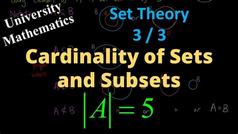 Cardinality Of Sets And Subsets Set Theory 33 University