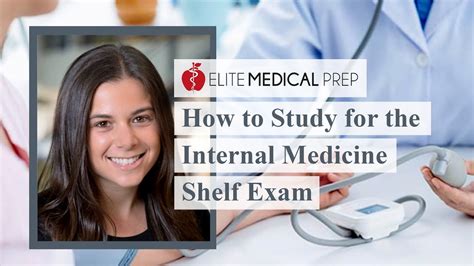 How To Study For The Internal Medicine Shelf Exam Youtube