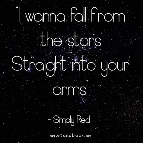 I Wanna Fall From The Stars Straight Into Your Arms Simply Red