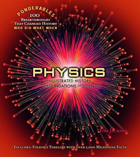 Book Review and Giveaway: Physics: An Illustrated History of the Foundations of Science ...