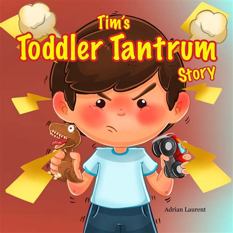 Tims Toddler Tantrum Story A Kids Picture Book About Toddler And