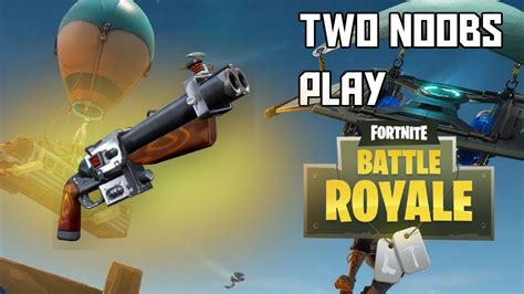 2 Noobs Play Fortnite Battle Royale Youtube