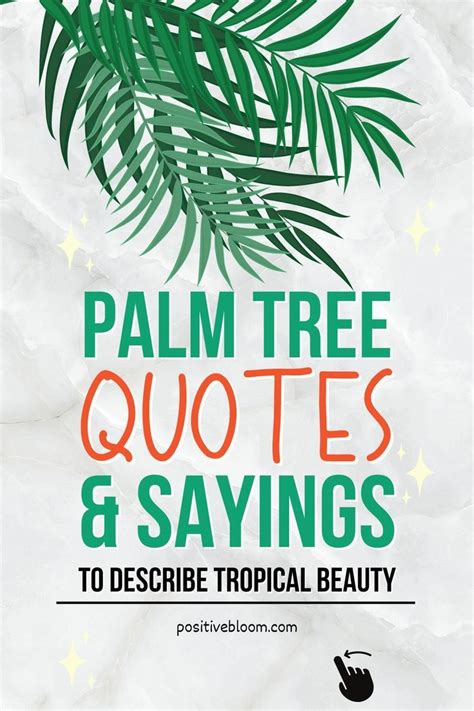 Palm Tree Quotes And Sayings To Describe Tropical Beauty Palm Tree Quotes