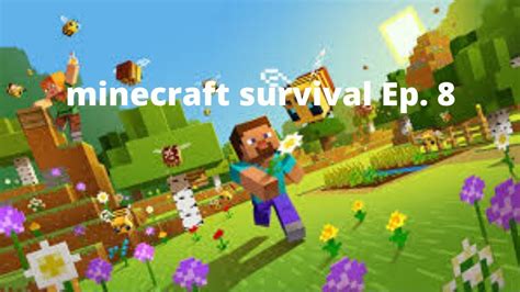 Minecraft Survival Lets Play Ep8 Youtube