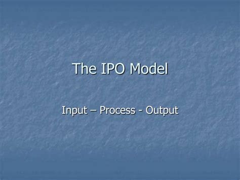 The Ipo Model Of Evaluation Input Process Output